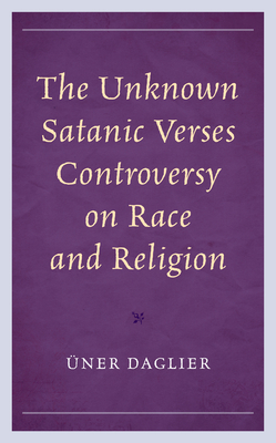 The Unknown Satanic Verses Controversy on Race and Religion - Daglier, ner