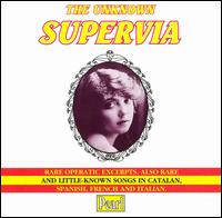 The Unknown Supervia - Conchita Supervia (vocals); Ivor Newton (piano); Marcos Redondo (baritone)