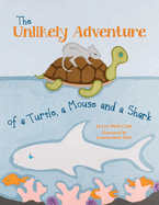 The Unlikely Adventure of a Turtle, a Mouse and a Shark