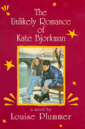 The Unlikely Romance of Kate Buorkman - Plummer, Louise