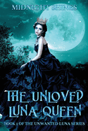 The Unloved Luna Queen: The journey of an Alpha Female