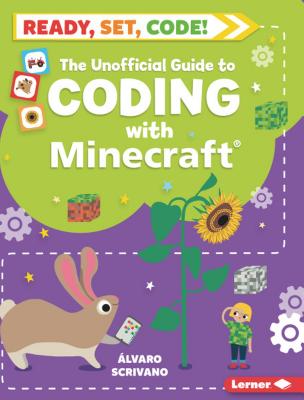 The Unofficial Guide to Coding with Minecraft - Scrivano, Alvaro