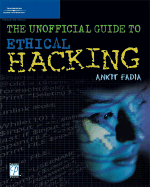 The Unofficial Guide to Ethical Hacking