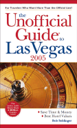 The Unofficial Guide to Las Vegas 2005 - Sehlinger, Bob, Mr.