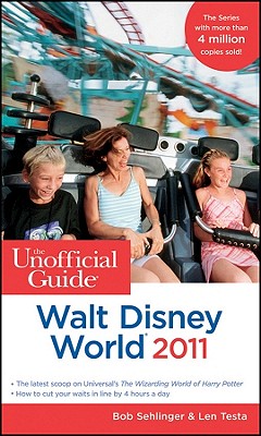 The Unofficial Guide to Walt Disney World - Sehlinger, Bob, Mr., and Testa, Len