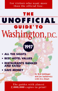 The Unofficial Guide to Washington, D.C., 1997 - Sehlinger, Bob, Mr., and Zibart, Eve, and Surkiewicz, Joe