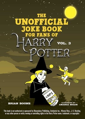 The Unofficial Joke Book for Fans of Harry Potter: Vol. 3 - Boone, Brian