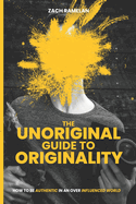 The Unoriginal Guide to Originality