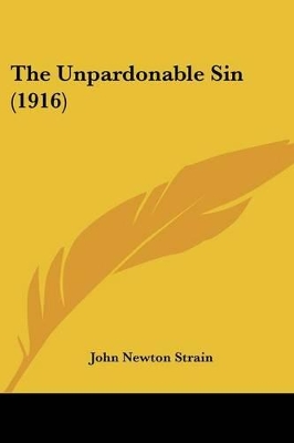 The Unpardonable Sin (1916) - Strain, John Newton