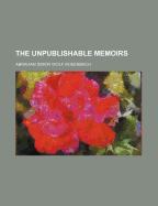 The Unpublishable Memoirs