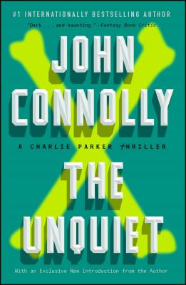 The Unquiet: A Charlie Parker Thriller - Connolly, John