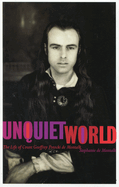 The Unquiet World: The Life of Count Geoffrey Potocki de Montalk