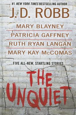 The Unquiet - Robb, J D, and Blayney, Mary, and Gaffney, Patricia