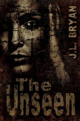 The Unseen - Bryan, J L