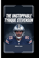 The Unstoppable Tyrique Stevenson: NFL Cornerback Biography and Inspirational Story for young readers