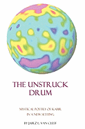 The Unstruck Drum: Mystical Poetry of Kabir in a New Setting