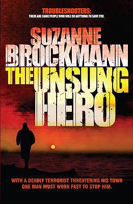 The Unsung Hero: Troubleshooters 1 - Brockmann, Suzanne