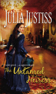 The Untamed Heiress - Justiss, Julia