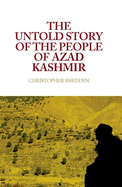 The Untold Story of the People of Azad Kashmir