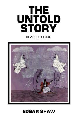 The Untold Story: Revised Edition - Shaw, Edgar