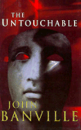 The Untouchable - Banville, John