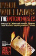 The Untouchables: Ireland's Criminal Assets Bureau and Its War on Organised Crime - Williams, Paul