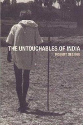 The Untouchables of India - Delige, Robert, and Scott, Nora (Translated by)