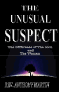 THE UNUSUAL SUSPECT The Difference of The Man and The Woman: The Difference of The Man and The Woman