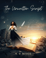 The Unwritten Script: A Manifestation Story