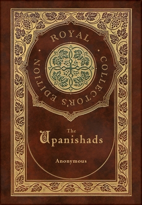 The Upanishads (Royal Collector's Edition) (Case Laminate Hardcover with Jacket) - Anonymous, and Paramananda, Swami (Translated by)
