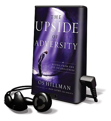 The Upside of Adversity: Rising from the Pit to Greatness - Hillman, Os (Read by)