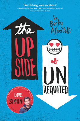 The Upside of Unrequited - Albertalli, Becky