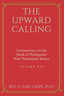 The Upward Calling - Commentary on the Book of Philippians