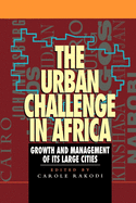 The Urban Challenge in Africa: Growth and Management of Its Large Cities