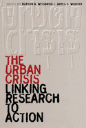 The Urban Crisis: Linking Research to Action