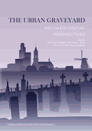 The Urban Graveyard: Archaeological perspectives