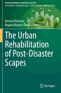 The Urban Rehabilitation of Post-Disaster Scapes