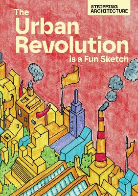 The Urban Revolution - is a Fun Sketch - Momikj, Filip, and Hammash, Mohammad