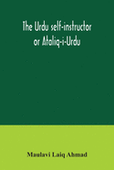 The Urdu self-instructor or Ataliq-i-Urdu