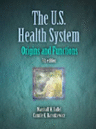 The US health system : origins and functions