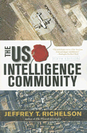 The Us Intelligence Community - Richelson, Jeffrey T, PH.D.