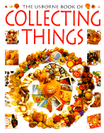 The Usborne Book of Collecting Things