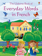 The Usborne Book of Everyday Words in French