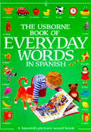 The Usborne Book of Everyday Words in Spanish - Litchfield, Jo