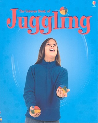 The Usborne Book of Juggling - Gifford, Clive, Mr., and Moller, Ray (Photographer), and Taylor, Kim (Photographer), and Allman, Howard (Photographer), and...