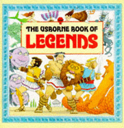 The Usborne Book of Legends: Hercules, Jason, Ulysses