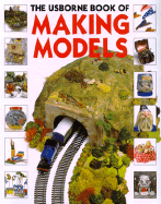 The Usborne Book of Making Models