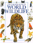 The Usborne Book of World Wildlife - Khanduri, Kamini