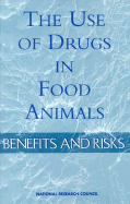 The Use of Drugs in Food Animals: Benefits and Risks