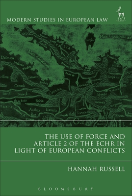 The Use of Force and Article 2 of the ECHR in Light of  European Conflicts - Russell, Hannah